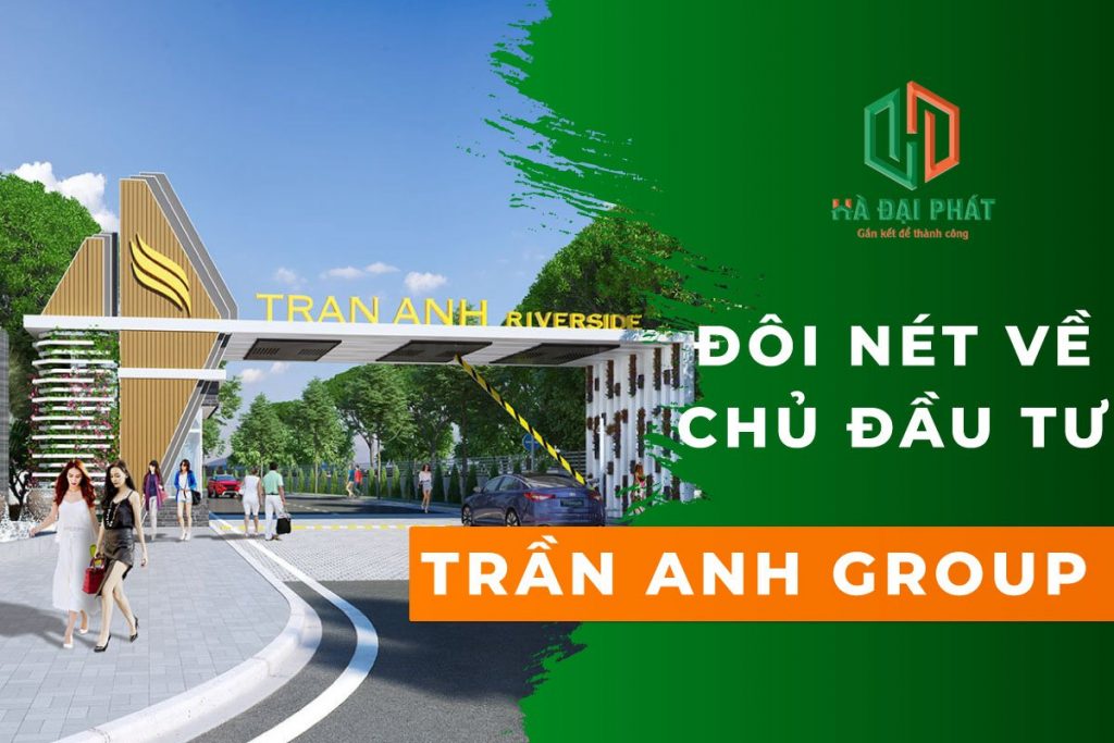 Chủ Đầu Tư Trần Anh Group
